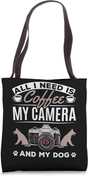 All I Need Is My Coffee My Camera And My Dogs Photographer Tote Bag