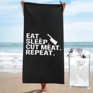 Eat Sleep Cut Meat Repeat Beach Towel with Travel Bag 27.5"x55" Quick Dry Sand Free Lightweight Large Oversized Towels Light Vacation Essentials