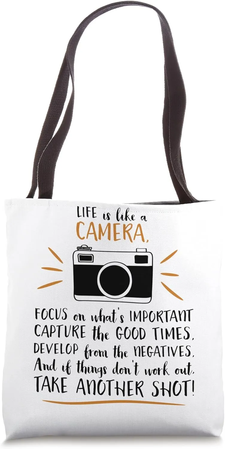 Life Is Like A Camera Focus On What's Important Capture The Tote Bag