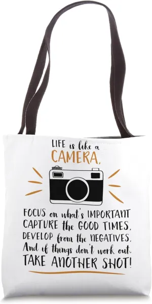 Life Is Like A Camera Focus On What's Important Capture The Tote Bag