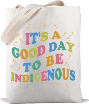 PWHAOO Native American Tote Bag It's A Good Day To Be Indigenous Tote Bag American Indigenous Gift