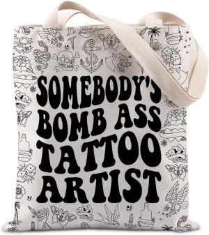 Somebody's Bomb Ass Tattoo Artist Gift Artist Appreciation Gift Tattoo Themed Gift Tattoo Career Tote Bag