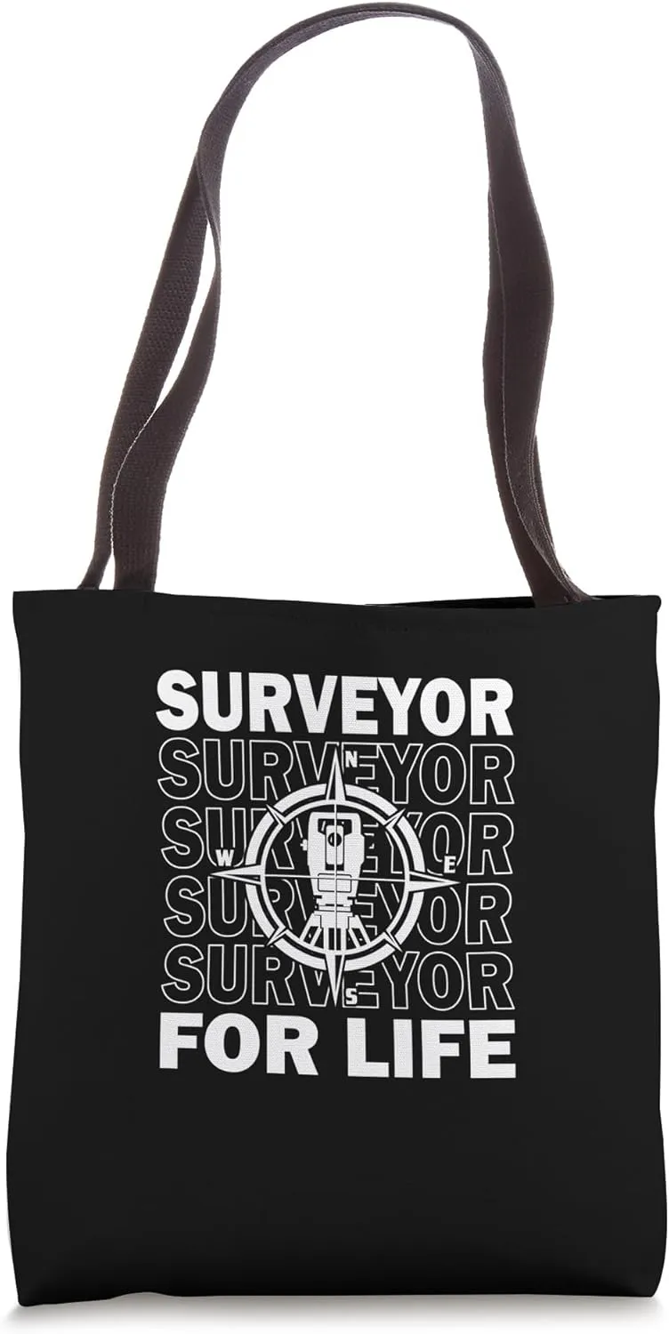 Surveyor for Life - Land Surveyor Tote Bag