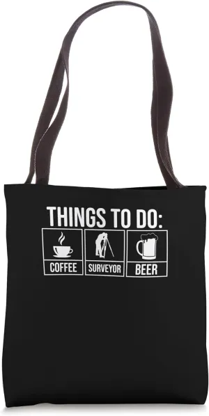 Things To Do - Land Surveyor Tote Bag