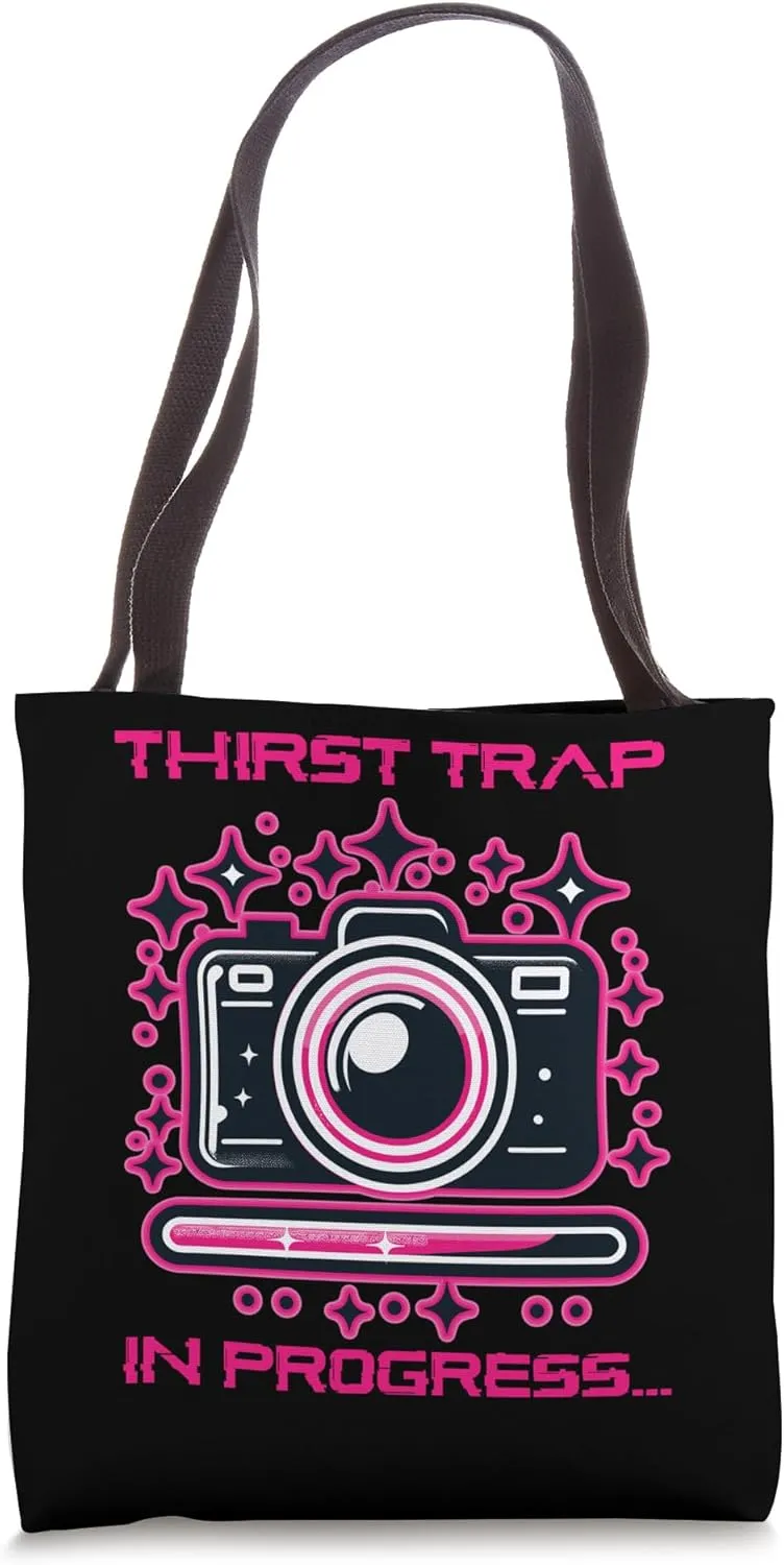 Thirst Trap In Progress Camera Humor Tote Bag