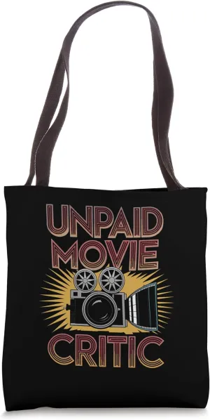 Unpaid Movie Critic Film Buffs Cinema Goers Tote Bag